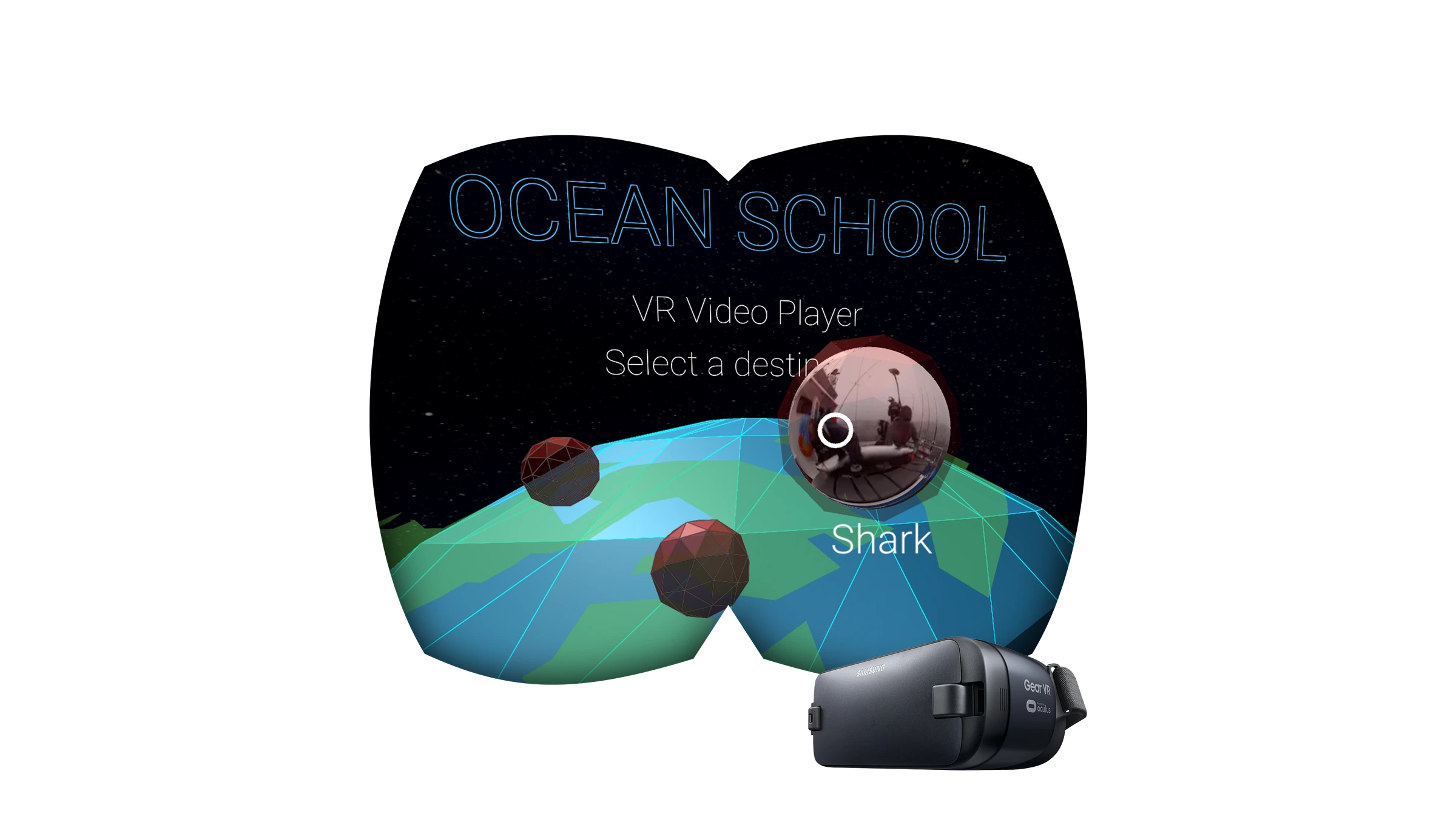Ocean School VR Lab - in-headset Ocean School video player with destination selection over a low-poly Earth, on Samsung Gear VR